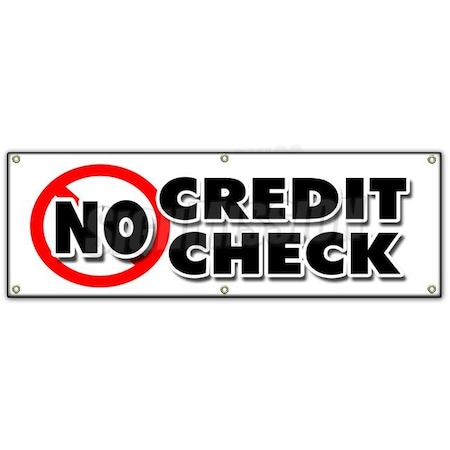 Signmission NO CREDIT CHECK BANNER SIGN car automobile pay here furniture appliance B-72 No Credit Check